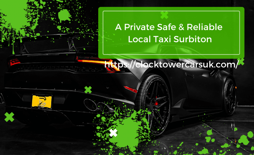 A Private Safe & Reliable Local Taxi Surbiton