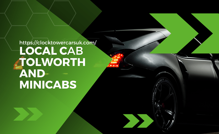 Cab Service in Tolworth The Safe, Luxury and Affordable Cabs