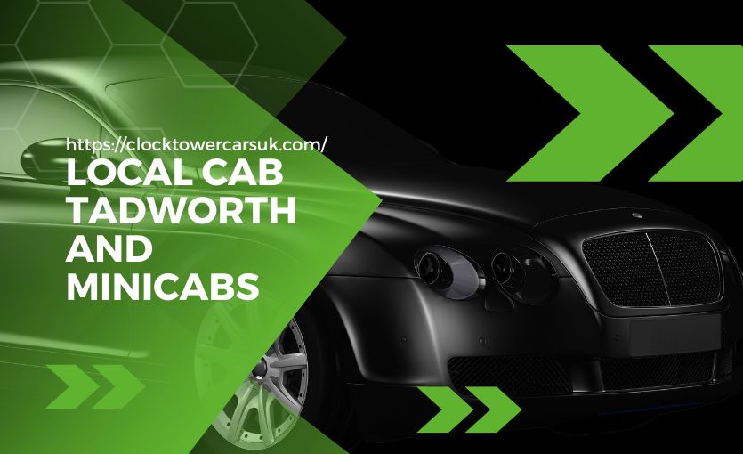 Reliable Car Service in Tadworth ClockTowerCars - 01372 747 747